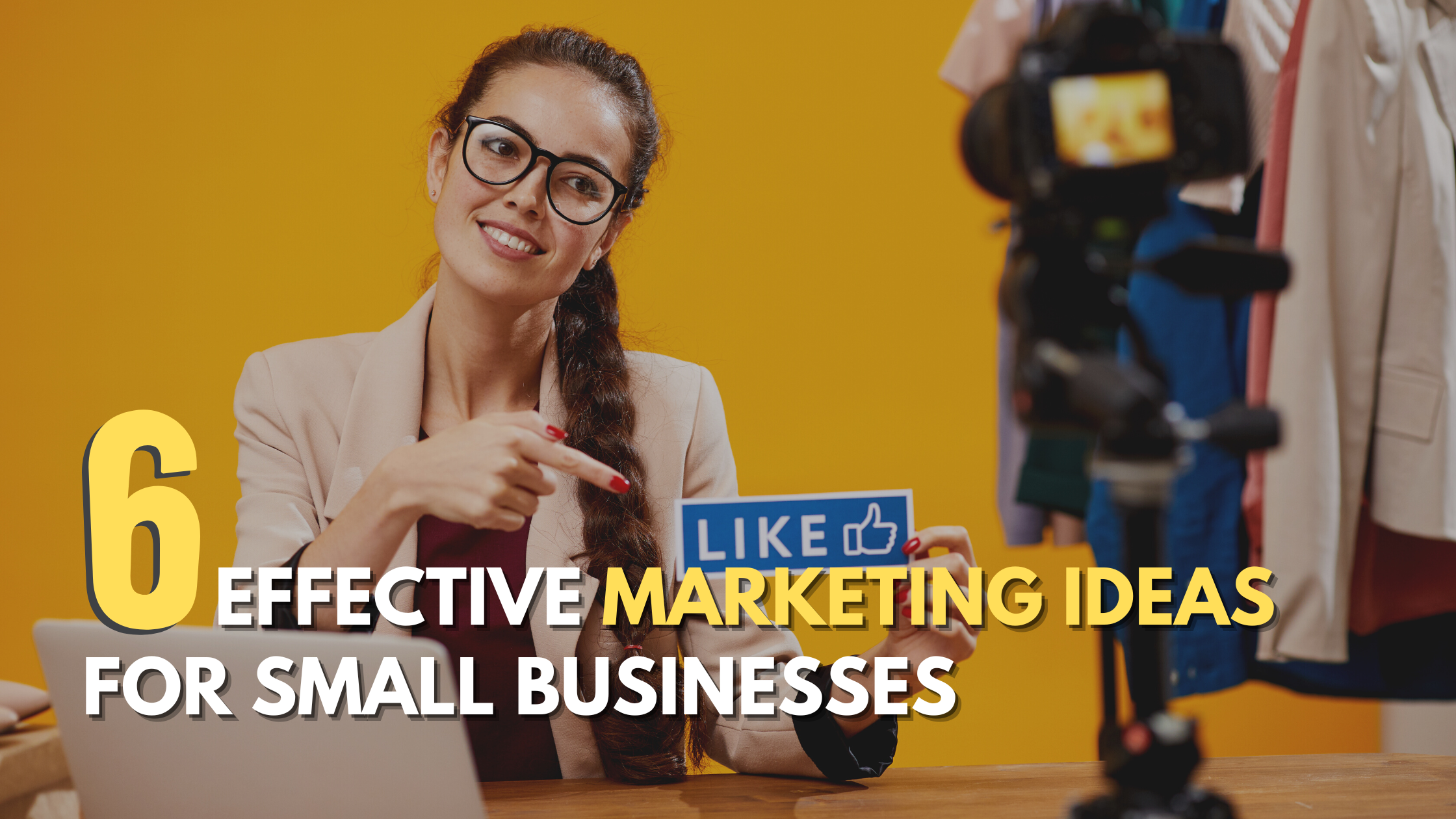 6 Marketing Tips For Small Businesses