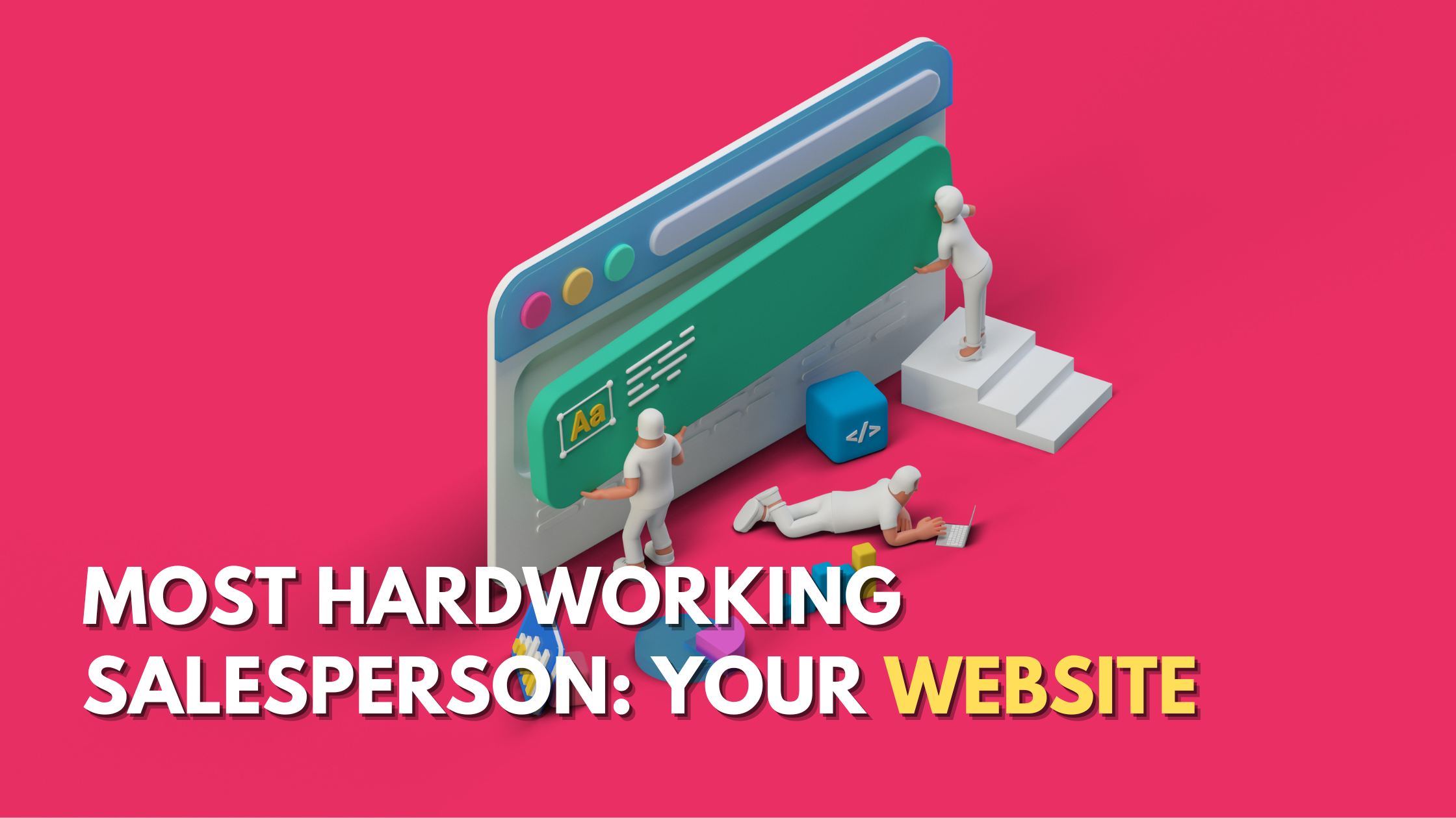 Most Hardworking Salesperson: Your Website